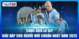 Cược Xiên Là Gì? Giải Đáp Cho Người Mới Chuẩn Nhất Năm 2025