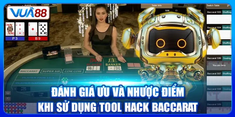 Đánh giá ưu và nhược điểm khi sử dụng tool hack baccarat