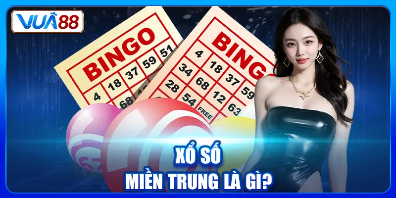 Xổ số miền Trung là gì?